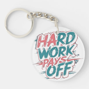 Hard Work Pays Off – Motivational Keychain