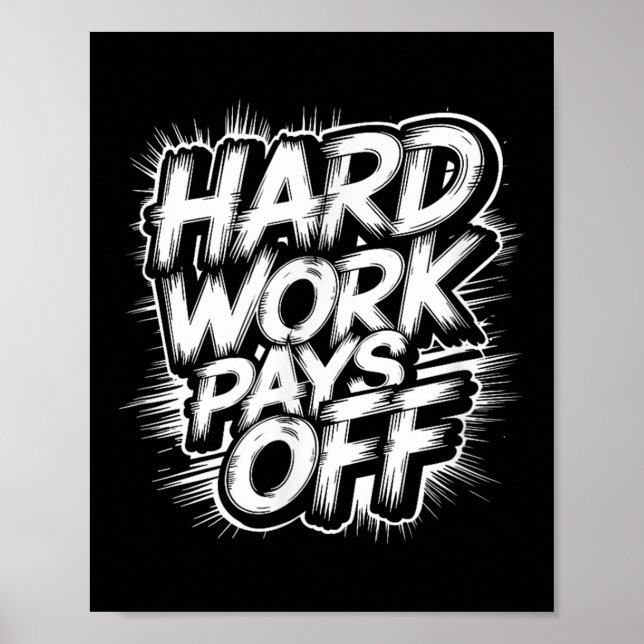 Hard Work Pays Off - Motivational Quote  Poster (Front)
