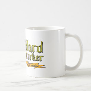 Hard worker : Gets the job done Coffee Mug