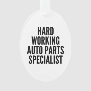 Hard Working Auto Parts Specialist Ornament
