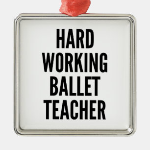 Hard Working Ballet Teacher Metal Tree Decoration