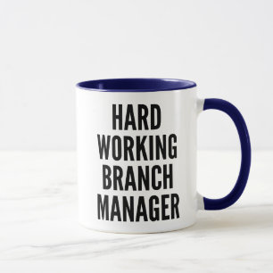 Hard Working Branch Manager Mug