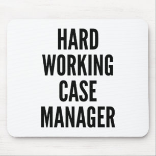 Hard Working Case Manager Mouse Mat