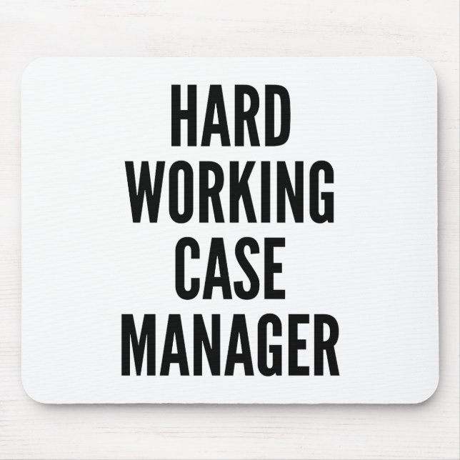 Hard Working Case Manager Mouse Mat (Front)