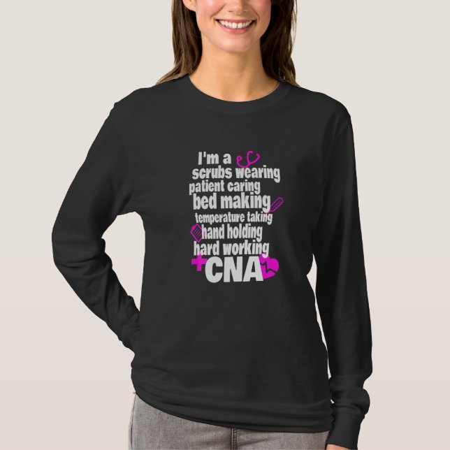 Hard Working Cna  Certified Nursing Assistant  1 T-Shirt (Front)