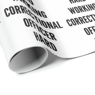 Hard Working Correctional Officer Wrapping Paper