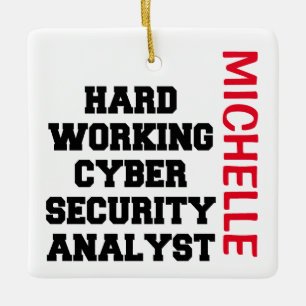 Hard Working Cyber Security Analyst Ceramic Ornament