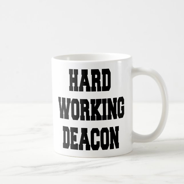 Hard Working Deacon Coffee Mug (Right)