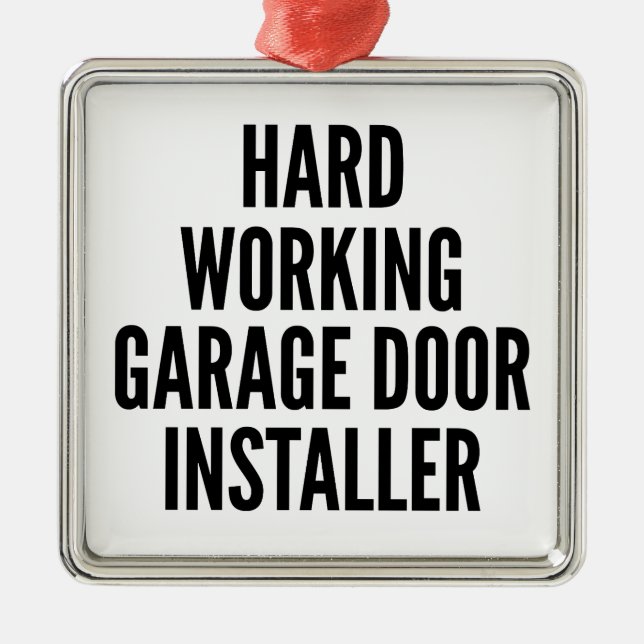 Hard Working Garage Door Installer Metal Tree Decoration (Front)