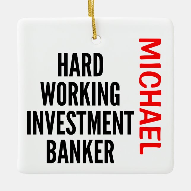 Hard Working Investment Banker Ceramic Ornament (Front)
