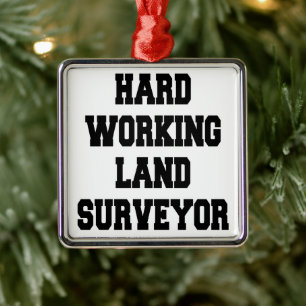 Hard Working Land Surveyor Metal Tree Decoration