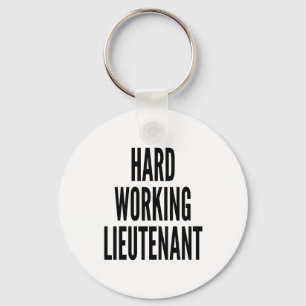 Hard Working Lieutenant Key Ring