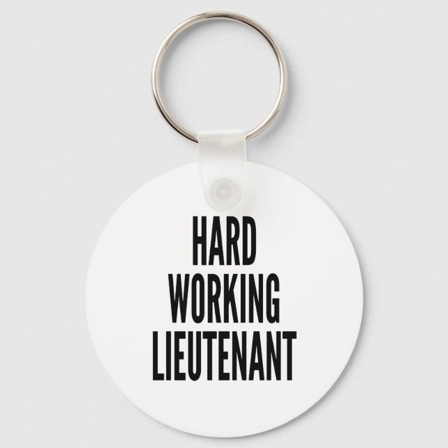 Hard Working Lieutenant Key Ring (Front)