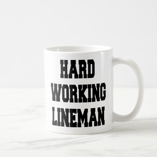 Hard Working Lineman Coffee Mug (Right)