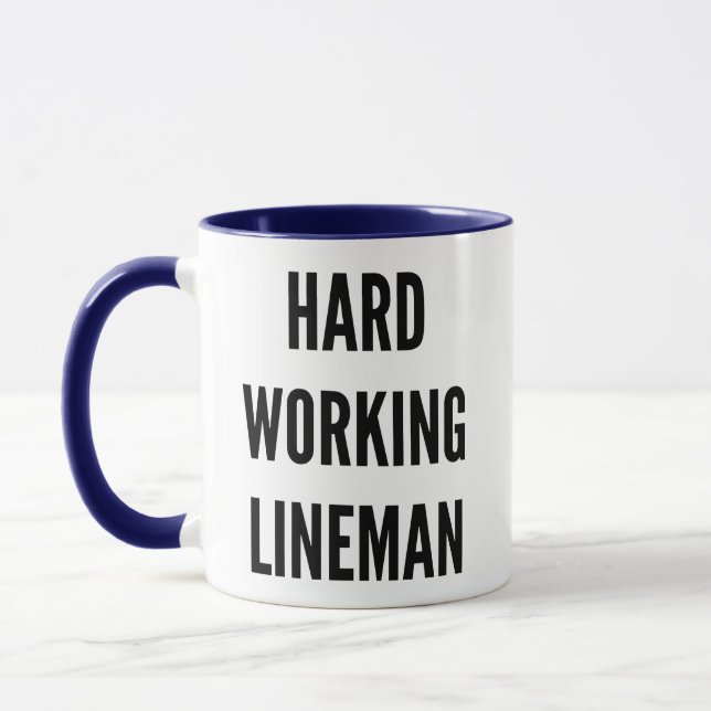 Hard Working Lineman Mug (Left)