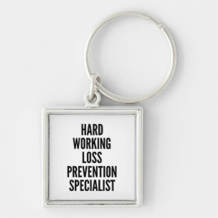 Hard Working Loss Prevention Specialist Key Ring