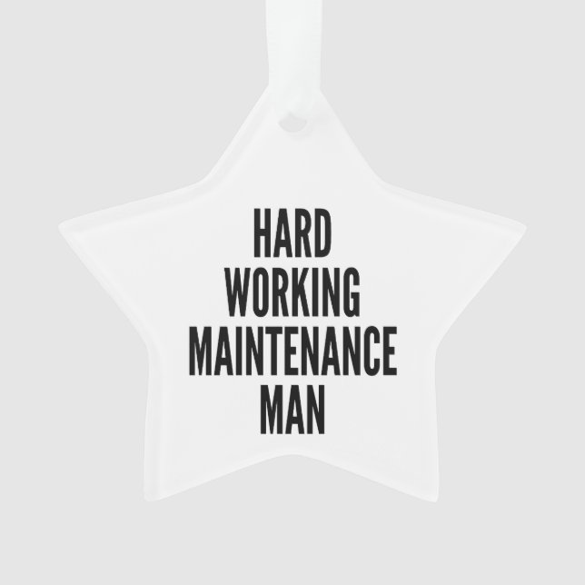 Hard Working Maintenance Man Ornament (Front)