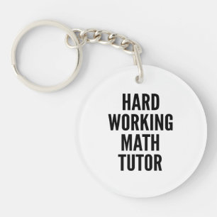 Hard Working Math Tutor Key Ring