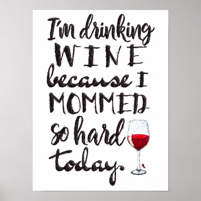 Hard working mum needs wine - funny poster (Front)