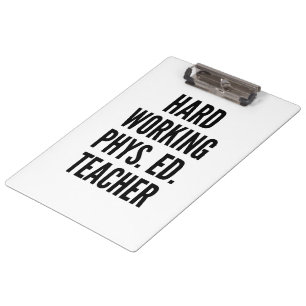 Hard Working Physical Education Teacher Clipboard