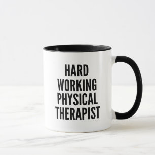 Hard Working Physical Therapist Mug
