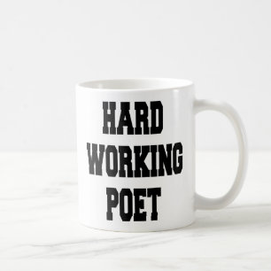 Hard Working Poet Coffee Mug