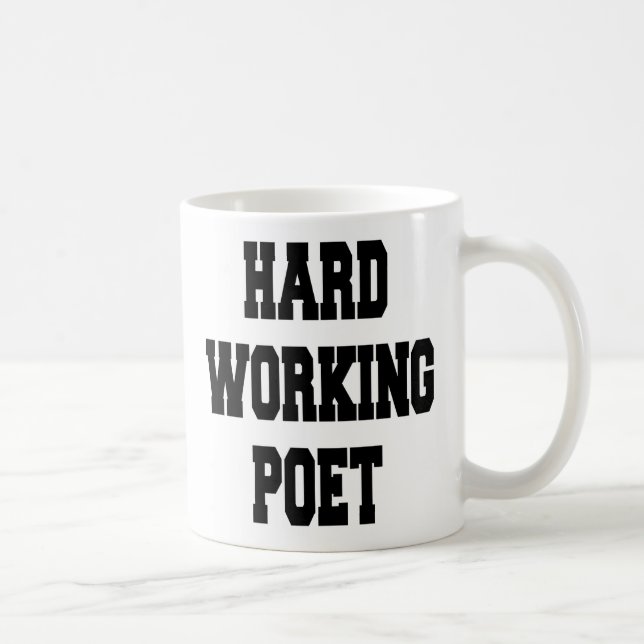 Hard Working Poet Coffee Mug (Right)