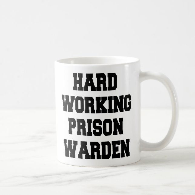 Hard Working Prison Warden Coffee Mug (Right)