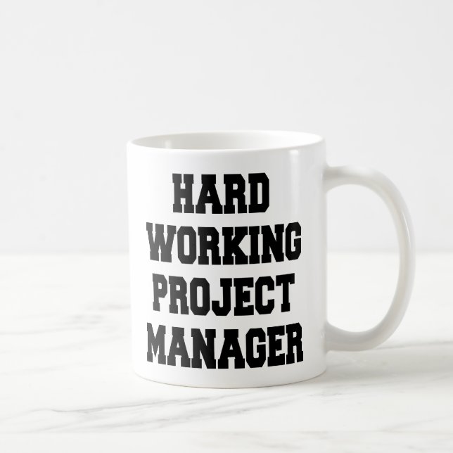 Hard Working Project Manager Coffee Mug (Right)