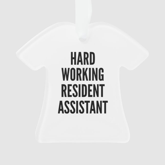 Hard Working Resident Assistant Ornament (Front)