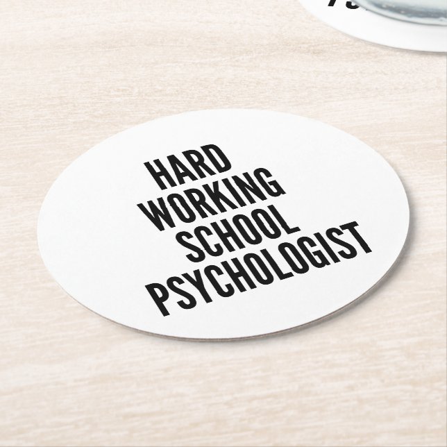 Hard Working School Psychologist Round Paper Coaster (Angled)