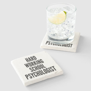 Hard Working School Psychologist Stone Coaster