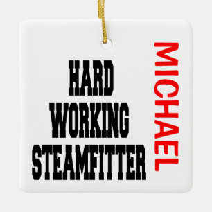 Hard Working Steamfitter Ceramic Ornament