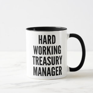 Hard Working Treasury Manager Mug