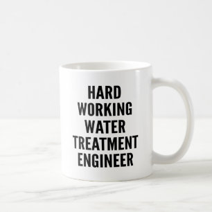 Hard Working Water Treatment Engineer Coffee Mug