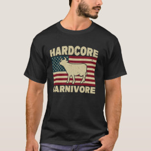 Hardcore Carnivore Diet Anti-Vegan Anti-Vegetarian T-Shirt