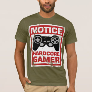 Hardcore Gamer Notice Signboard T-Shirt