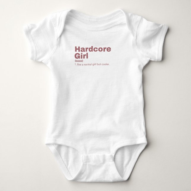 Hardcore  Girl - Hardcore  Baby Bodysuit (Front)