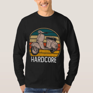 Hardcore Moped Life Funny Scooter Driver Retro Bik T-Shirt