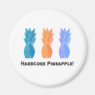 Hardcore Pineapple Magnet