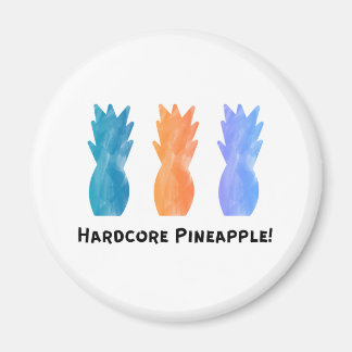 Hardcore Pineapple Magnet