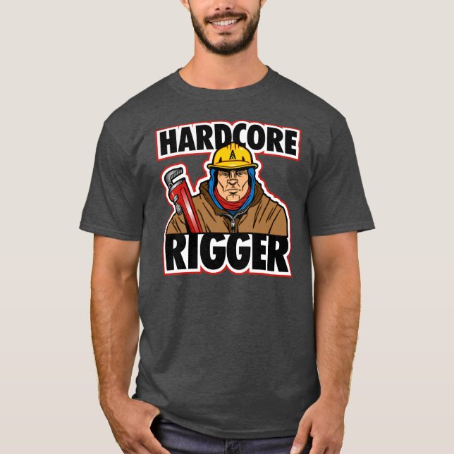 HARDCORE RIGGER T-Shirt (Front)