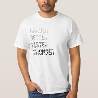 Harder Better Fast Stronger Tee