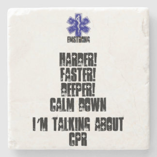 Harder! Faster! Deeper!Calm Down Talking About CPR Stone Coaster