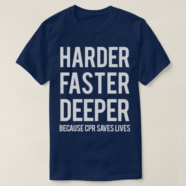 Harder faster deeper funny nurse T-Shirt (Design Front)