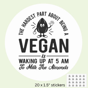 Hardest Part Vegan, Milk the Almonds, Funny Vegan  Classic Round Sticker