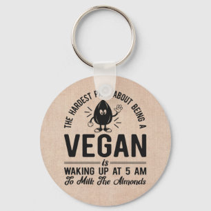 Hardest Part Vegan, Milk the Almonds, Funny Vegan  Key Ring