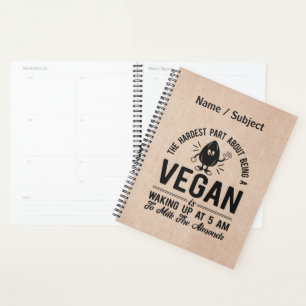 Hardest Part Vegan, Milk the Almonds, Funny Vegan Planner