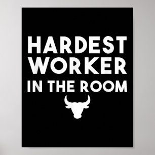 Hardest Worker In The Room Workout Motivation  Poster