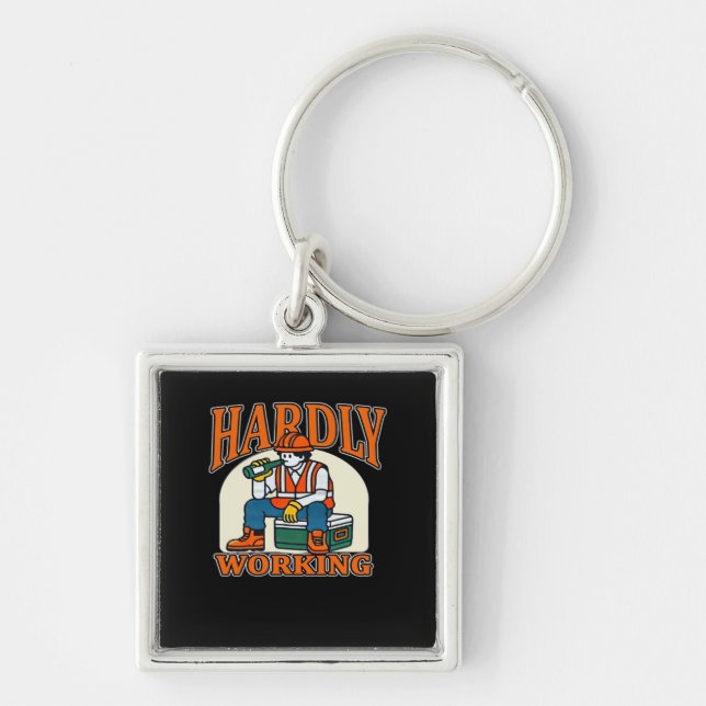 Hardly Working Worker Design Key Ring (Front)